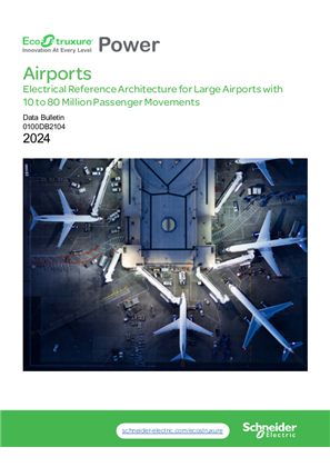 Image of EcoStruxure™ Power — Electrical Reference Architecture for Large Airports with 10 to 80 Million Passenger Movements - Data Bulletin