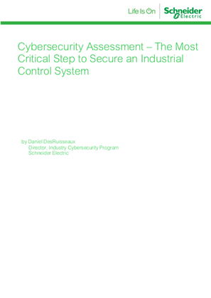 Image of Cybersecurity Assessment – The Most Critical Step to Secure an Industrial Control System White Paper