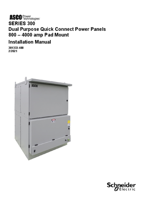 Installation Manual | ASCO SERIES 300 Dual Purpose Quick Connect Power Panels | 800 - 4000 Amp | Pad Mount | 381333-488