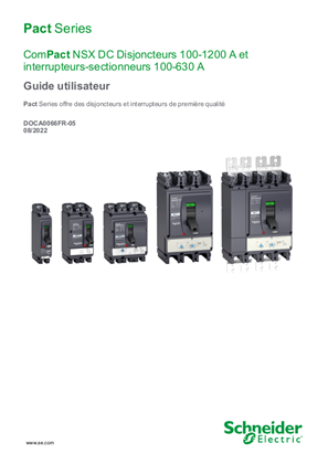 Image of ComPact NSX DC - Disjoncteurs 100-1200 A - Interrupteurs-sectionneurs 100-630 A - Guide utilisateur