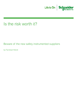 Image of Is the risk worth it? Beware of the new safety instrumented suppliers.