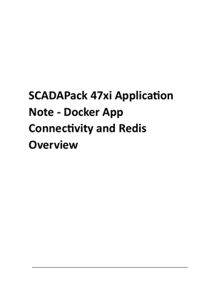 Image of SCADAPack 47xi Application Note - Docker App Connectivity and Redis Overview