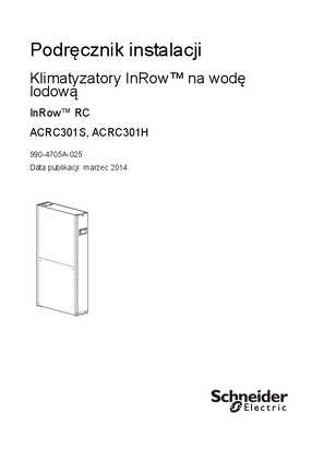 Podręcznik instalacji Klimatyzatory InRow™ na wodę lodową InRow™ RC - InRow RC 300mm (ACRC301S & ACRC301H) 