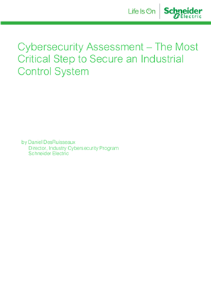 Cybersecurity Assessment – The Most Critical Step to Secure an Industrial Control System