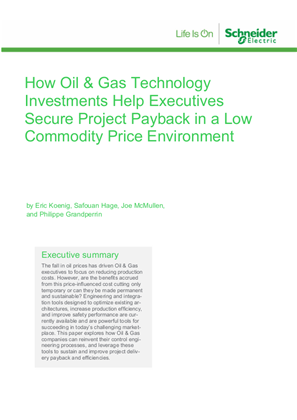 How Oil & Gas Technology Investments Help Executives Secure Project Payback in a Low Commodity Price Environment