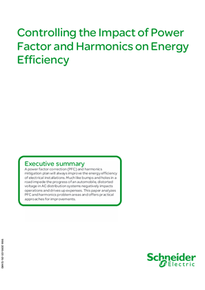 Controlling the Impact of Power Factor and Harmonics on Energy Efficiency