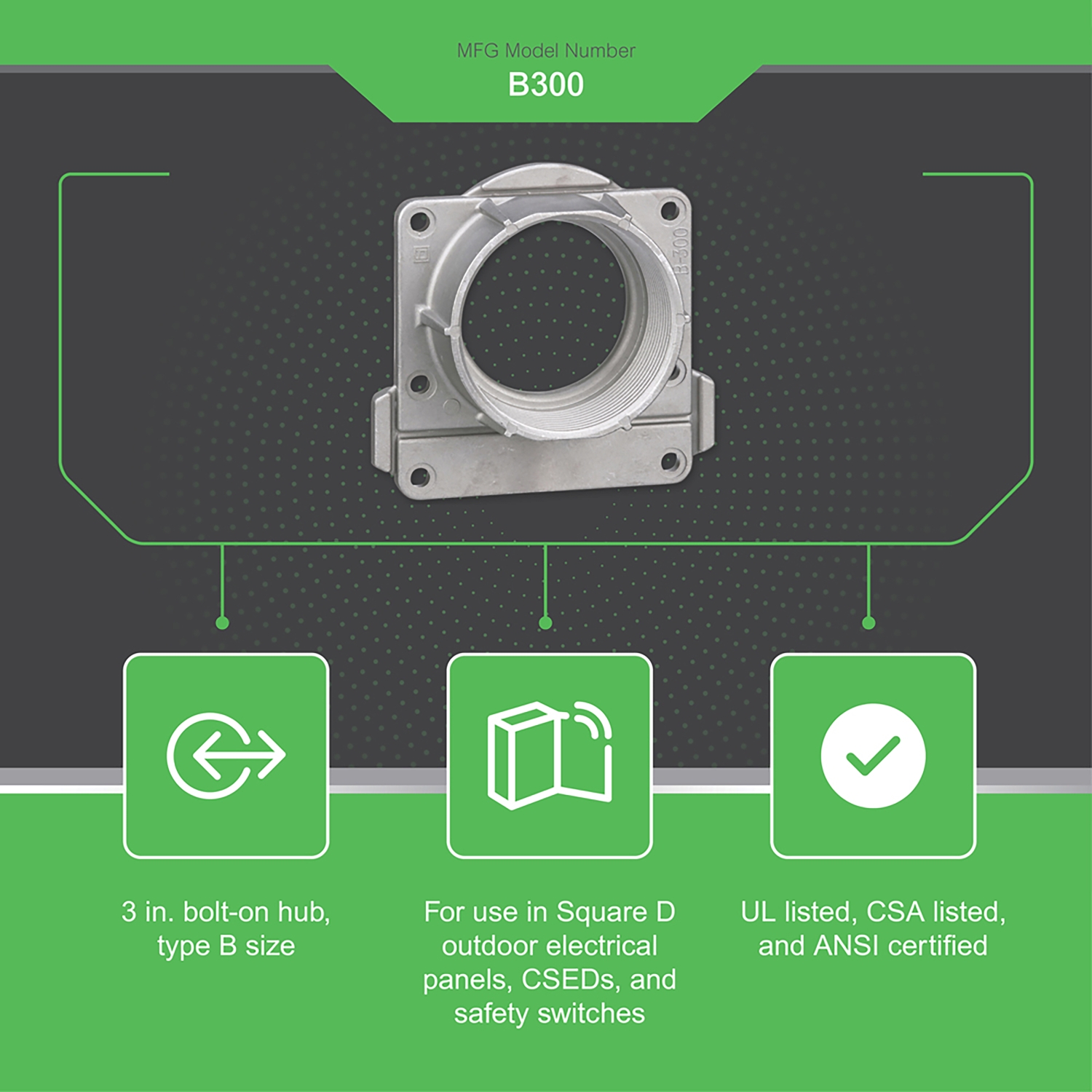 B300 - Accessory, bolt-on hub, 3.00in, rainproof | Schneider