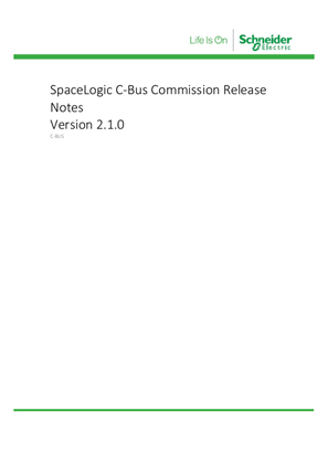 SpaceLogic, C-Bus Commission and Release Notes V2.1.0