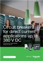 Circuit breakers for direct current applications up to 380 V DC: Choosing and implementing protective devices