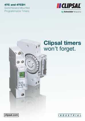 Clipsal timers won’t forget. 4TC and 4TCD1 Switchboard-Mounted Programmable Timers, 26250