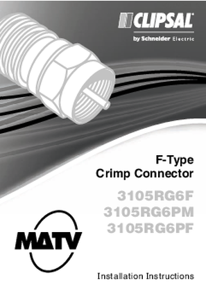 Installation Instructions - F1824/04 - F-Type Crimp Connector 3105RG6F, 3105RG6PM and 3105RG6PF, 21108