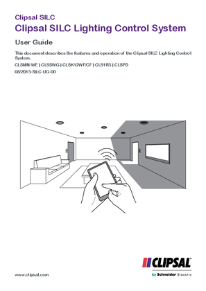 Operating Instructions - Clipsal SILC Lighting Control System User Guide, 08/2015-SILC-UG-00