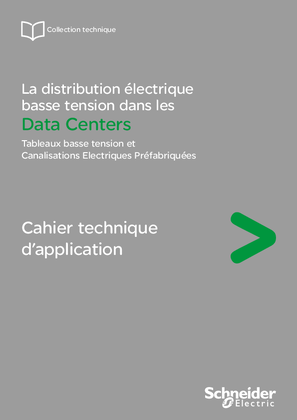 La distribution électrique basse tension dans les Data Centers - Cahier technique