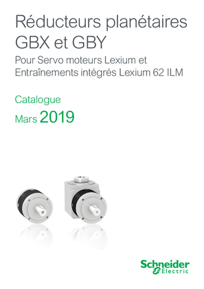Catalogue Réducteurs planétaires GBX et GBY pour Servo moteurs et Entraînements intégrés Lexium 62 ILM