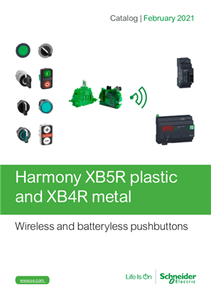 Harmony XB5R and XB4R Wireless and Batteryless Pushbuttons Catalog English 02/2021