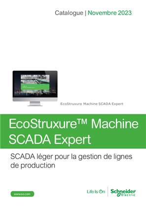 Catalogue EcoStruxure™ Machine SCADA Expert - SCADA léger pour la gestion de lignes de production French 07/2022