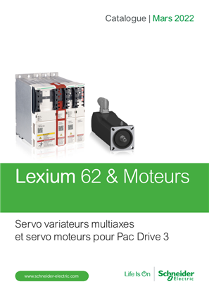 Catalogue Lexium 62 & Moteurs - Servo variateurs multiaxes et servo moteurs pour PacDrive 3 - Juin 2021