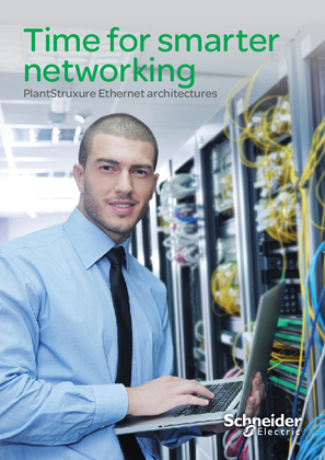 Time for smarter networking- PlantStruxure Ethernet architectures