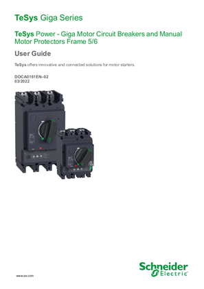 TeSys Power - Giga Motor Circuit Breakers and Manual Motor Protectors Frame 5/6 - User Guide