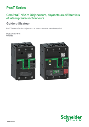 ComPacT NSXm - Disjoncteurs, disjoncteurs différentiels et interrupteurs-sectionneurs - Guide utilisateur