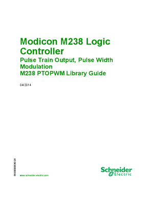 Modicon M238 Logic Controller - Pulse Train Output, Pulse Width Modulation, M238 PTOPWM Library Guide