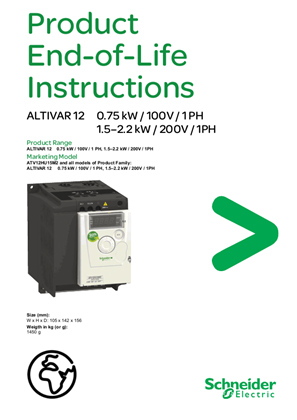 ALTIVAR 12 - 0.75 kW, 100V, 1 PH -1.5–2.2 kW, 200V, 1PH, Product End-of-Life Instructions