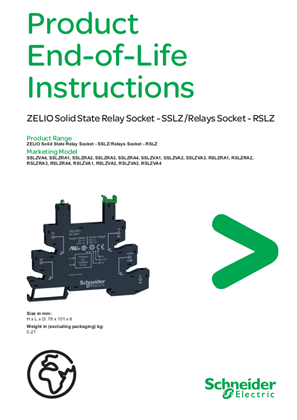 ZELIO Relays - SSLZ… Solid State Relays Socket , RSLZ… Relays Socket, Product End-of-Life Instructions