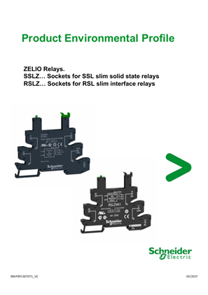 ZELIO Relays - SSLZ… Solid State Relays Socket , RSLZ… Relays Socket, Product Environmental Profile
