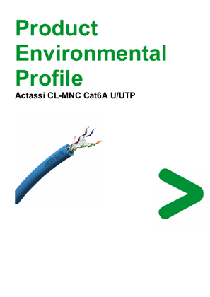 Actassi - CL-MNC Cat6A U/UTP - Product Environmental Profile