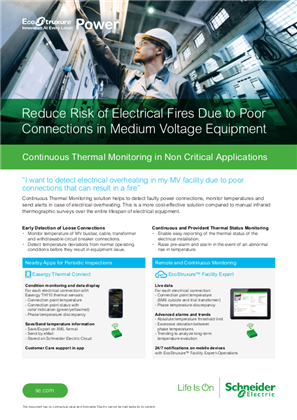 EcoStruxure Power / Reduce Risk of Electrical Fires Due to Poor Connections in Medium Voltage Equipment / Continuous Thermal Monitoring / Application Note