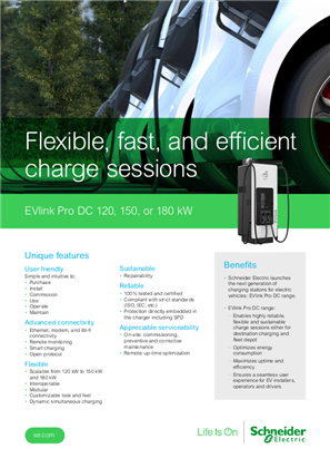 EVlink Pro DC 120, 150, or 180 kW Catalogue - Flexible, fast, and efficient charge sessions