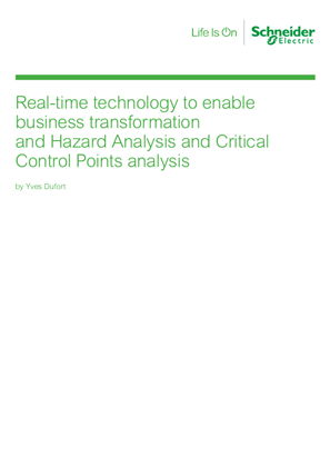 Real-time technology to enable business transformation and Hazard Analysis and Critical Control Points analysis