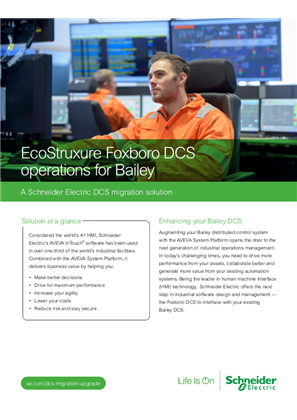 EcoStruxure Foxboro DCS operations for Bailey, A Schneider Electric DCS migration solution