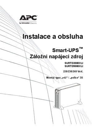 Smart-UPS RTD3000/5000 VA, 200–240 V stř. ve věžovém/stojanovém provedení 3U