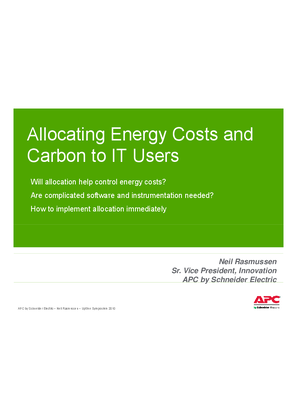 Allocating Energy Costs and Carbon to IT Users - Uptime Symposium, May 17, 2010