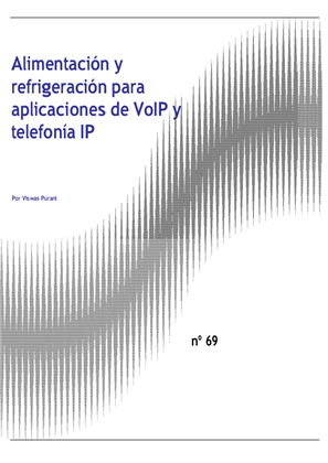 Alimentación y refrigeración para aplicaciones de VoIP y telefonía IP