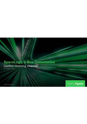 SpaceLogic C-Bus Quickstart: Confirm Dimming Channel V1.0