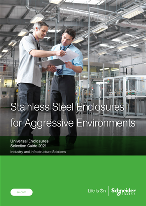 Universal Enclosures - Stainless Steel Enclosures for Aggressive Environments - 2021 Selection Guide